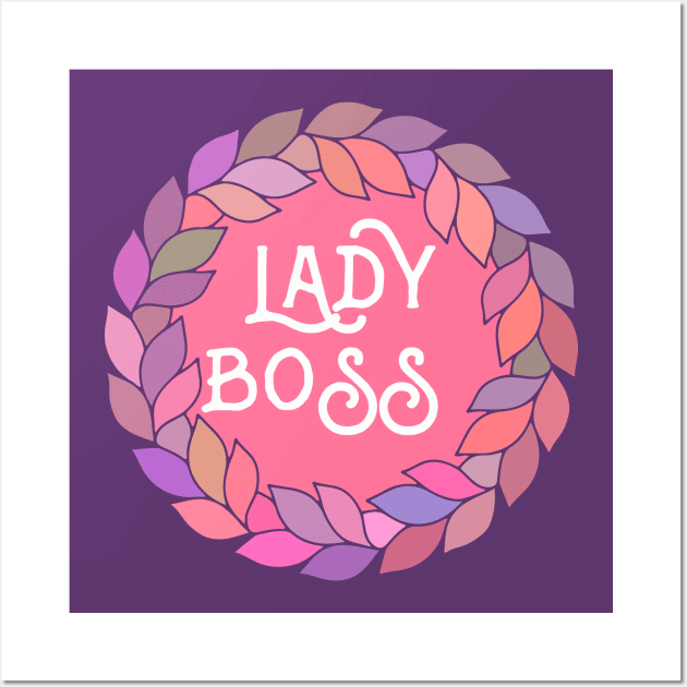 Lady Boss T-Shirt Wall Art by g14u